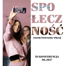 Plakat 3. Konferencji Julia Nessa – kobieta robiąca selfie i hasło Społeczność, razem tworzymy więcej